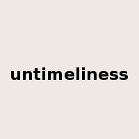 untimeliness是什么意思