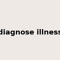 diagnose illness是什么意思