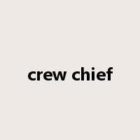 crew chief是什么意思