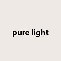 pure light是什么意思
