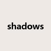 shadows是什么意思
