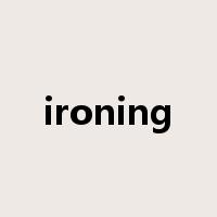 ironing是什么意思
