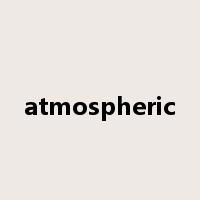 atmospheric是什么意思