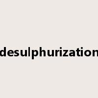 desulphurization是什么意思