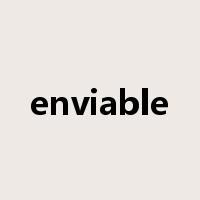 enviable是什么意思