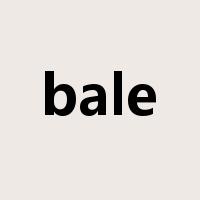 bale是什么意思