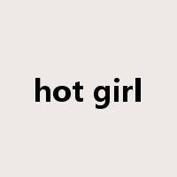 hot girl是什么意思