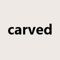 carved是什么意思