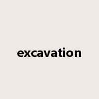 excavation是什么意思