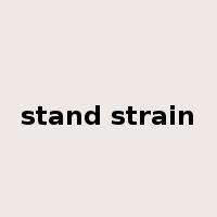 stand strain是什么意思