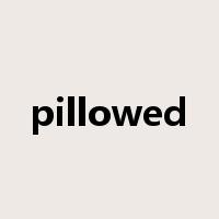 pillowed是什么意思