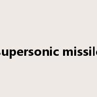 supersonic missile是什么意思