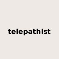 telepathist是什么意思