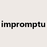 impromptu是什么意思