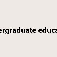 undergraduate education是什么意思