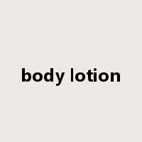 body lotion是什么意思