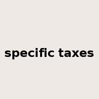 specific taxes是什么意思