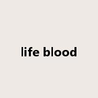 life blood是什么意思