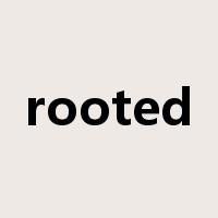 rooted是什么意思