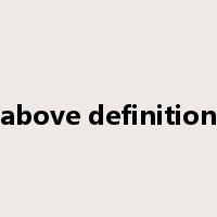above definition是什么意思