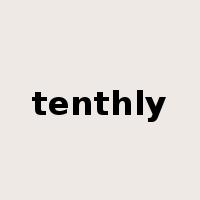 tenthly是什么意思