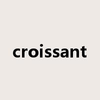 croissant是什么意思