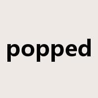 popped是什么意思