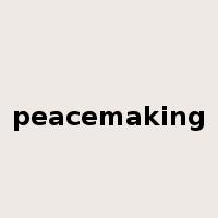 peacemaking是什么意思