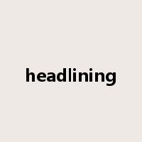 headlining是什么意思