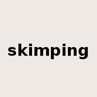 skimping是什么意思