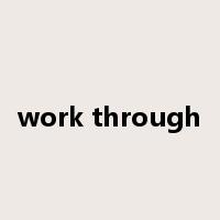 work through是什么意思