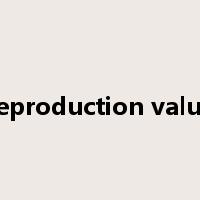 reproduction value是什么意思