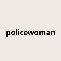policewoman是什么意思
