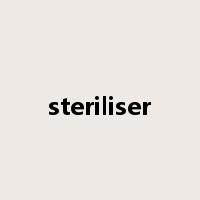 steriliser是什么意思