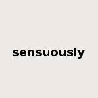 sensuously是什么意思
