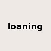 loaning是什么意思