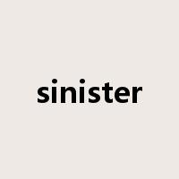 sinister是什么意思