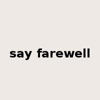 say farewell是什么意思