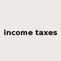 income taxes是什么意思