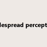 widespread perception是什么意思