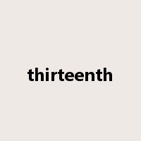 thirteenth是什么意思