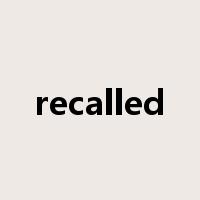 recalled是什么意思