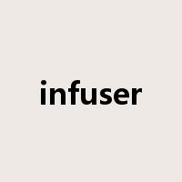 infuser是什么意思
