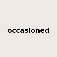 occasioned是什么意思