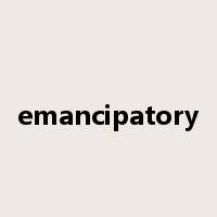 emancipatory是什么意思