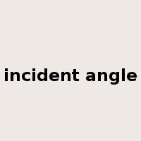 incident angle是什么意思