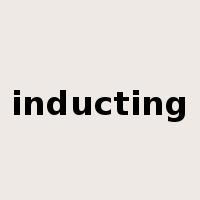 inducting是什么意思