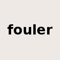 fouler是什么意思