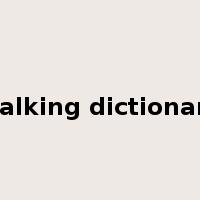walking dictionary是什么意思