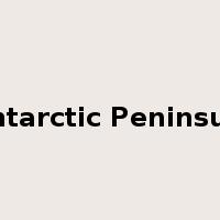 Antarctic Peninsula是什么意思